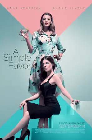 โปสเตอร์หนัง A Simple Favor กำกับโดย Paul Feig