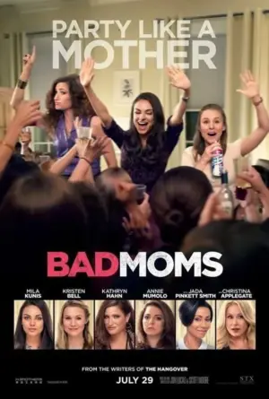 โปสเตอร์หนัง Bad Moms กำกับโดย จอน ลูคัส 