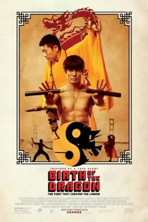 โปสเตอร์หนัง Birth of the Dragon กำกับโดย George Nolfi