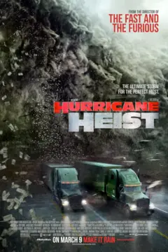 Hurricane Heist ปล้นเร็วฝ่าโคตรพายุ