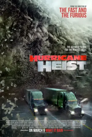 โปสเตอร์หนัง Hurricane Heist ปล้นเร็วฝ่าโคตรพายุ กำกับโดย ร็อบ โคเฮน 