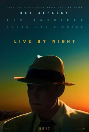 โปสเตอร์หนัง Live by Night กำกับโดย เบน แอฟเฟล็ก