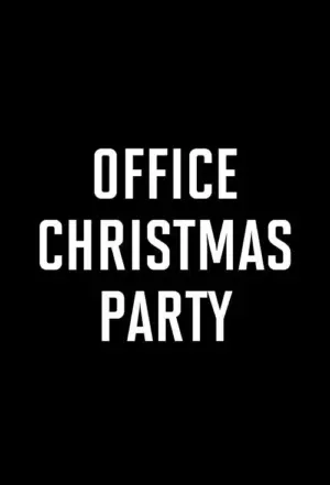 โปสเตอร์หนัง OFFICE CHRISTMAS PARTY (2016) กำกับโดย ดูผลลัพธ์ที่เกี่ยวกับ