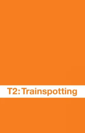 โปสเตอร์หนัง T2: Trainspotting (2016) กำกับโดย แดนนี บอยล์ 