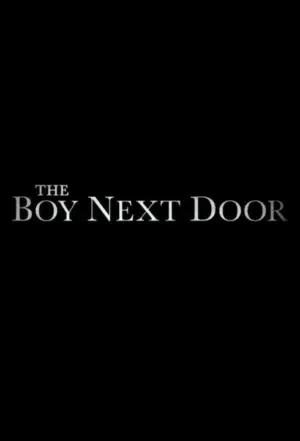 โปสเตอร์หนัง The Boy Next Door กำกับโดย Rob Cohen